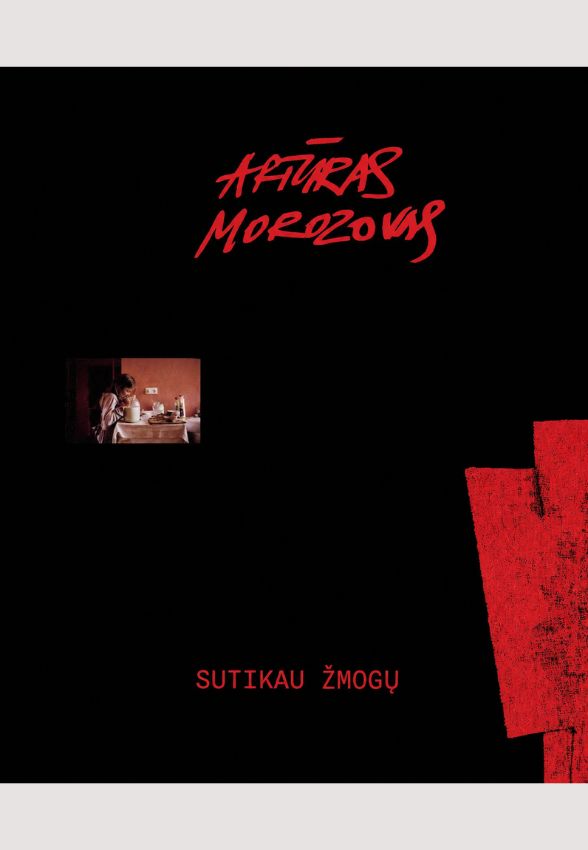 Artūras Morozovas „Sutikau žmogų“