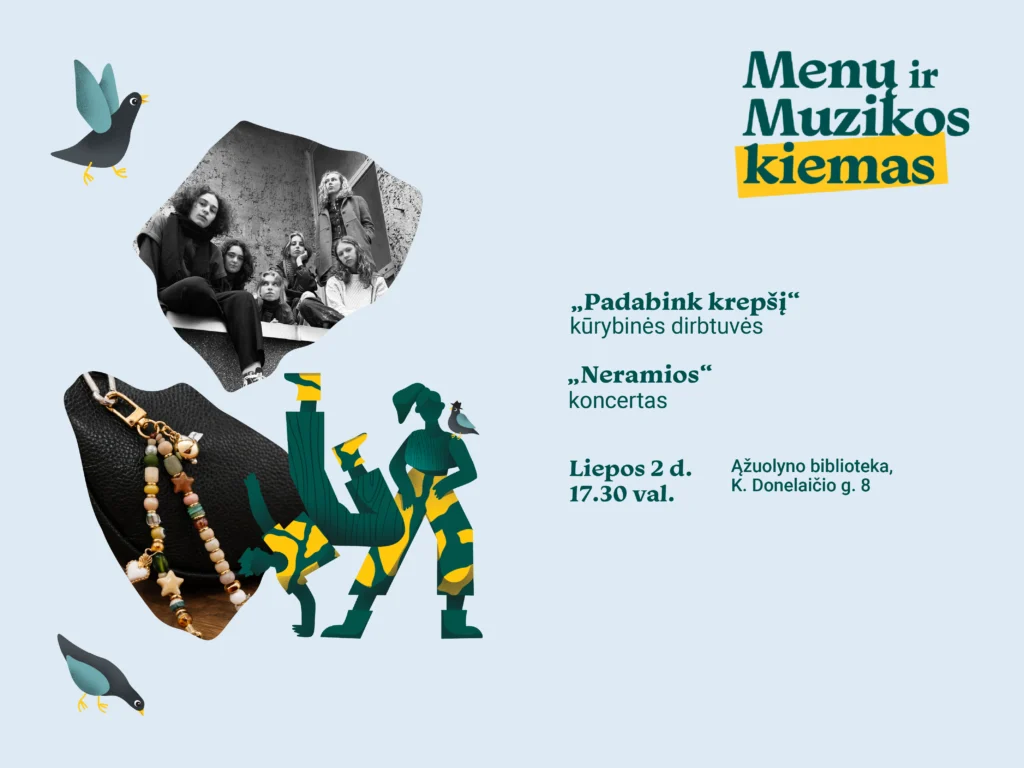 Kūrybinės dirbtuvės „Padabink krepšį“ ir grupės „Neramios“ koncertas