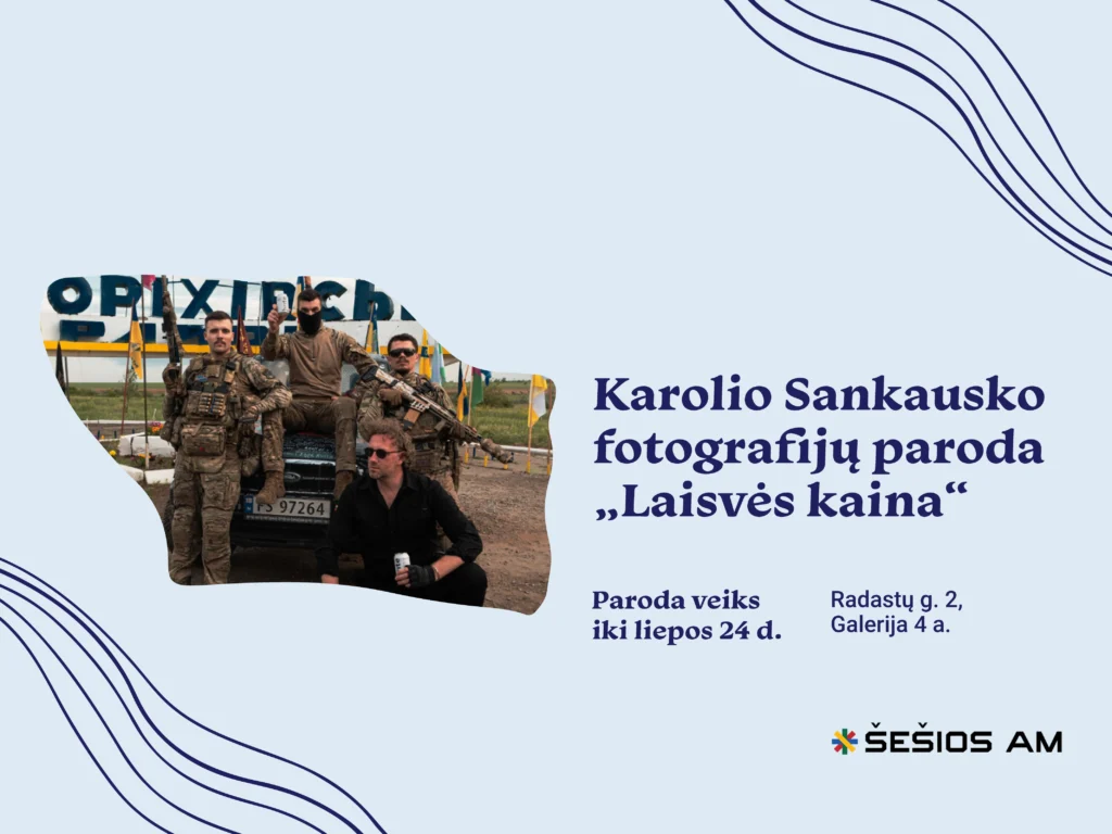 Karolio Sankausko fotografijų paroda „Laisvės kaina“
