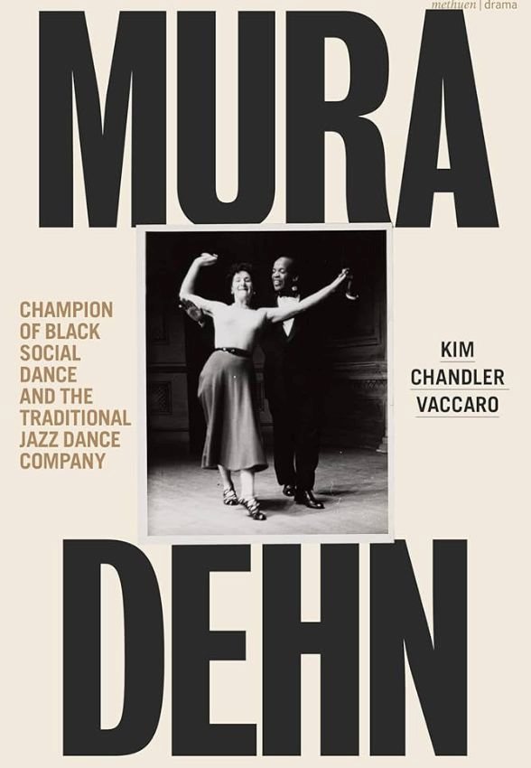 Kim Chandler Vaccaro „Mura Dehn: champion of black social dance and the traditional jazz dance company“