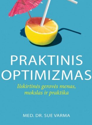 Sue Varma „Praktinis optimizmas”