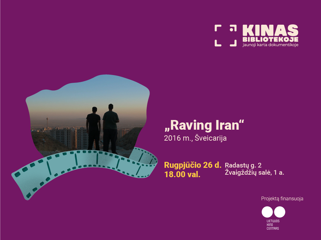 Dokumentinis kinas kaip būdas suprasti jauną žmogų: Ąžuolyno bibliotekoje – filmo „Raving Iran“ peržiūra