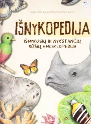 Serenella Quarello, Alessio Alcini „Išnykopedija: išnykusių ir nykstančių rūšių enciklopedija“