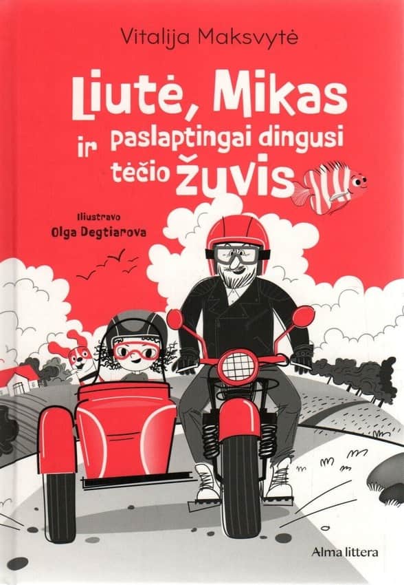 Vitalija Maksvytė, dailininkė Olga Degtiarova „Liutė, Mikas ir paslaptingai dingusi tėčio žuvis“