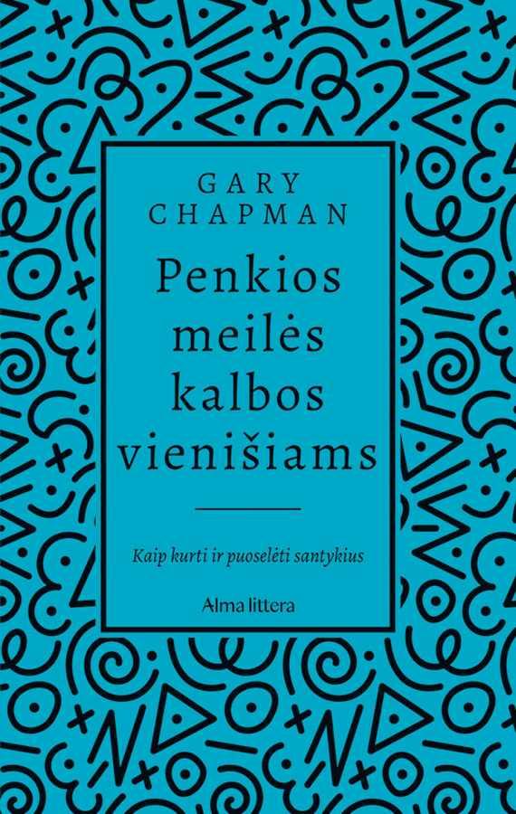 Gary Chapman „Penkios meilės kalbos vienišiams”