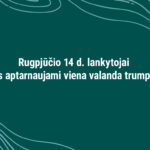 Rugpjūčio 14 d. lankytojai bus aptarnaujami viena valanda trumpiau.