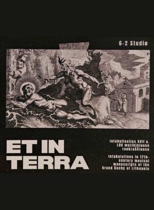 Kauno vokalinis ansamblis „Acusto“ „Et in terra: intabuliacijos XVII a. LDK muzikiniuose rankraščiuose“