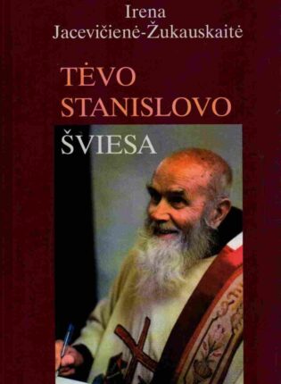 Irena Jacevičienė-Žukauskaitė „Tėvo Stanislovo šviesa“