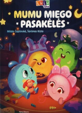 Milda Čaplinskė, Šarūnas Kizla „Mumu miego pasakėlės“