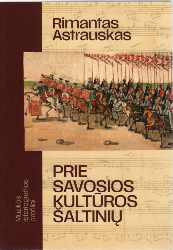 Rimantas Astrauskas „Prie savosios kultūros šaltinių“