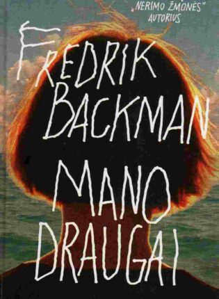 Fredrik Backman „Mano draugai“