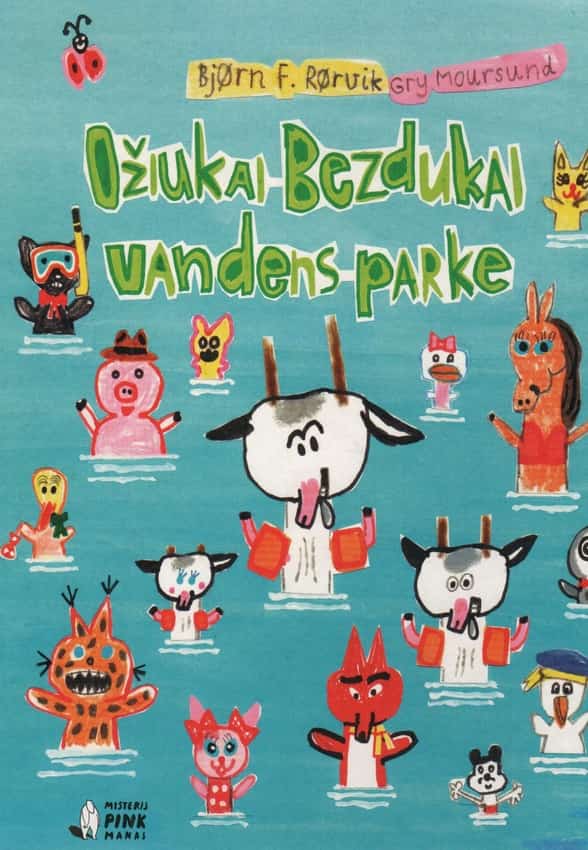 Bjørn F. Rørvik, iliustracijos Gry Moursund „Ožiukai Bezdukai vandens parke“