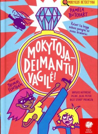 Pamela Butchart, iliustravo Thomas Flintham „Mokytoja – deimantų vagilė“