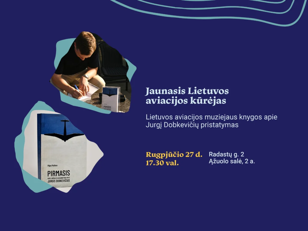 Lietuvos aviacijos muziejaus knygos apie Jurgį Dobkevičių pristatymas