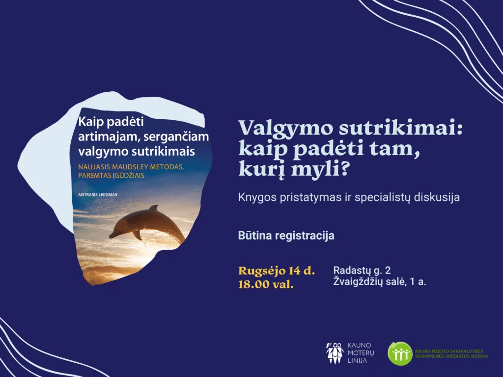 Valgymo sutrikimai: kaip padėti tam, kurį myli? Knygos pristatymas ir specialistų diskusija