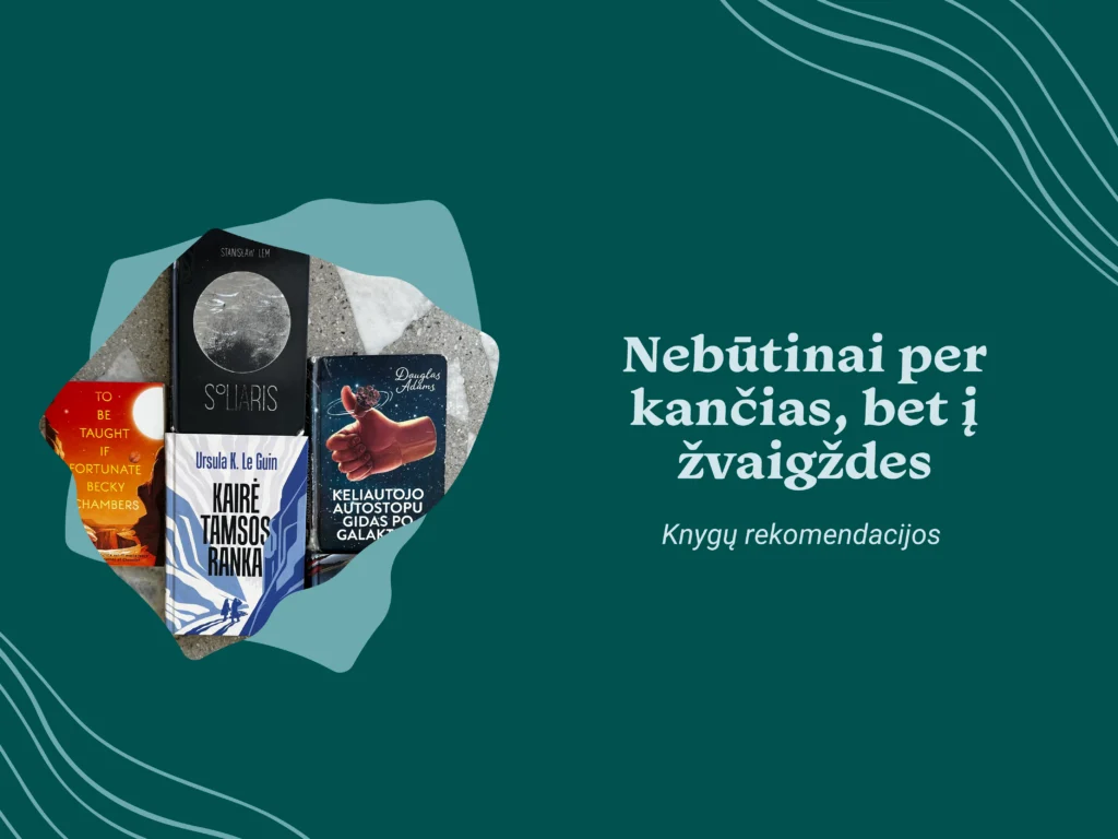 Nebūtinai per kančias, bet į žvaigždes | Knygų rekomendacijos