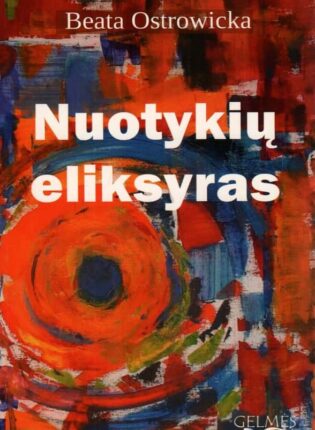 Beata Ostrowicka „Nuotykių eliksyras“
