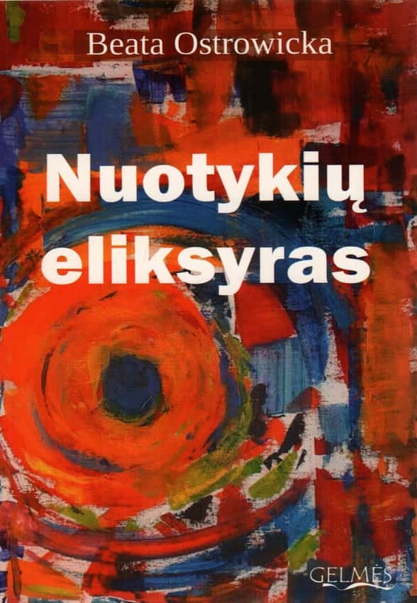 Beata Ostrowicka „Nuotykių eliksyras“