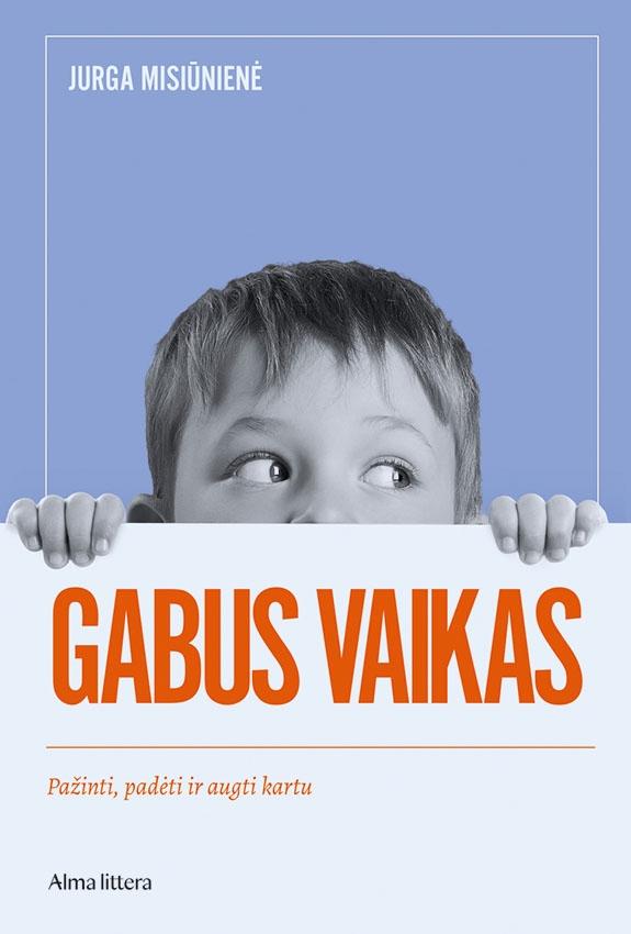 Jurga Misiūnienė „Gabus vaikas”