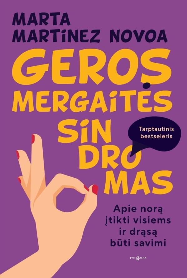 Marta Martínez Novoa „Geros mergaitės sindromas“