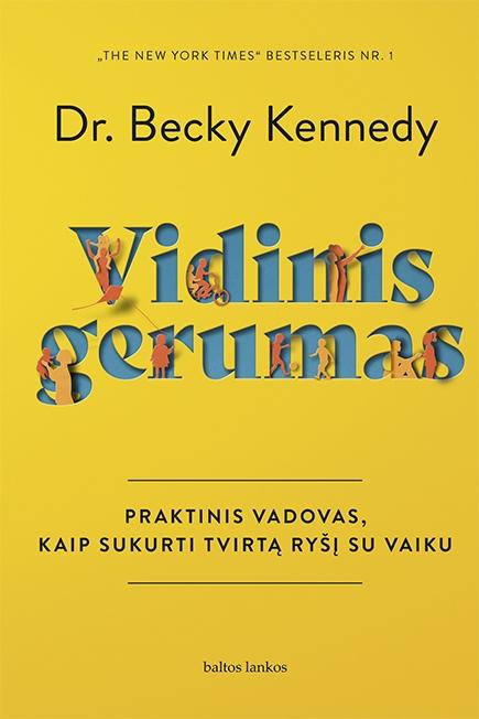 Becky Kennedy „Vidinis gerumas“