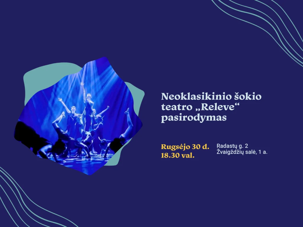 Neoklasikinio šokio teatro „Releve“ pasirodymas