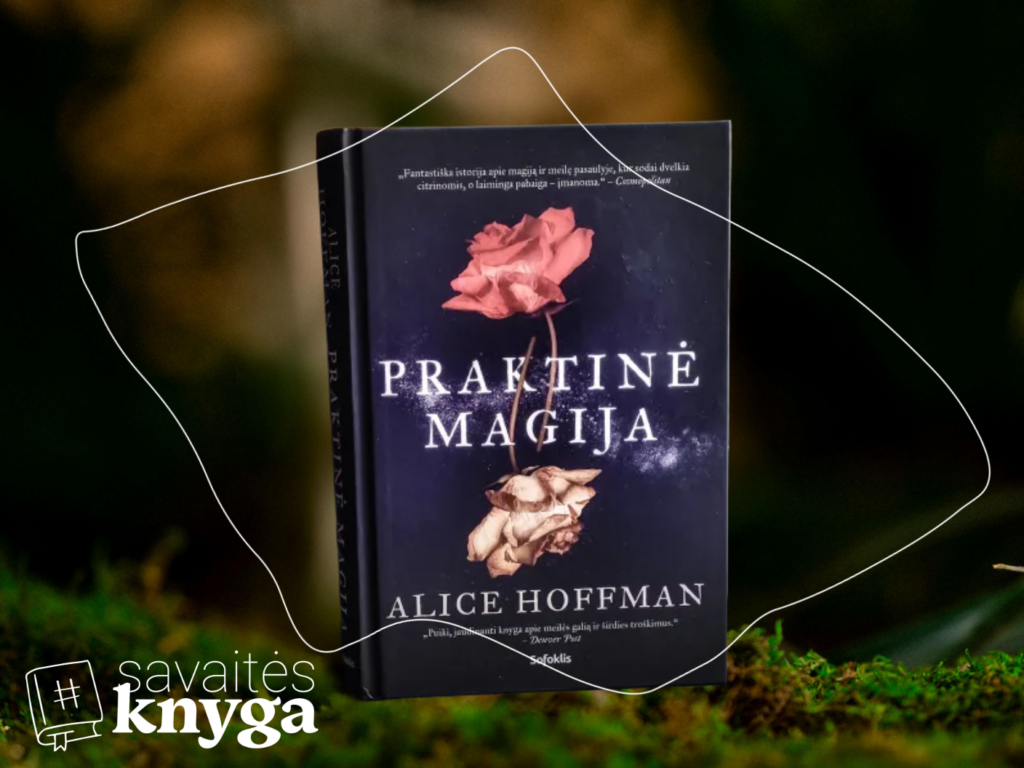 Alice Hoffman „Praktinė magija“