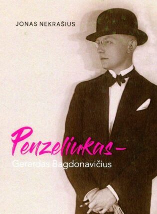 Jonas Nekrašius „Penzeliukas – Gerardas Bagdonavičius“