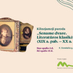Kilnojamoji paroda „Sename dvare. Literatūros klasikės (XIX a. pab. – XX a. pr.)“