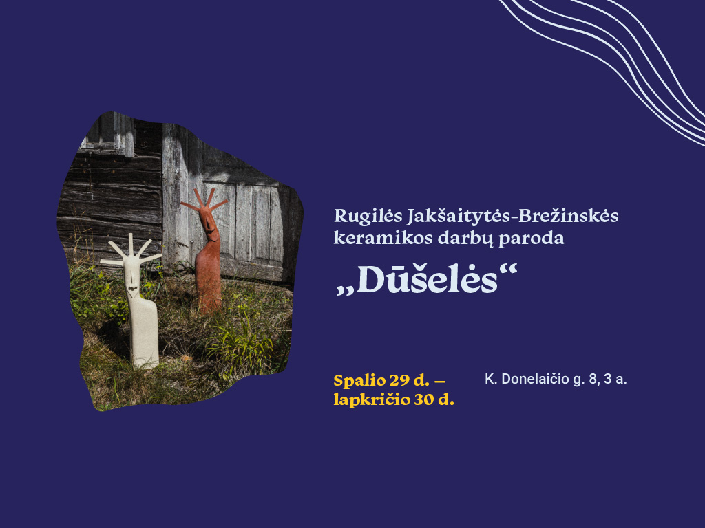 Rugilės Jakšaitytės-Brežinskės keramikos darbų paroda „Dūšelės“