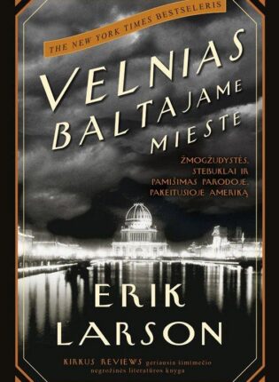 Erik Larson „Velnias Baltajame mieste“