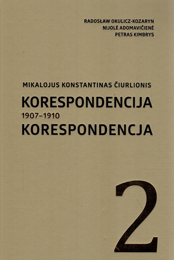Radosław Okulicz-Kozaryn, Nijolė Adomavičienė, Petras Kimbrys „Mikalojus Konstantinas Čiurlionis. Korespondencija = Mikalojus Konstantinas Čiurlionis. Korespondencja“