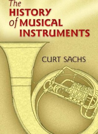 Curt Sachs „The history of musical instruments“