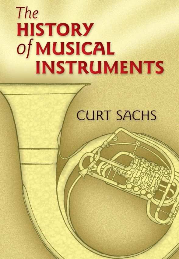 Curt Sachs „The history of musical instruments“