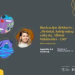 Iliustracijos dirbtuvės | „Piešiniai, lydėję mūsų vaikystę. Albinai Makūnaitei – 100“