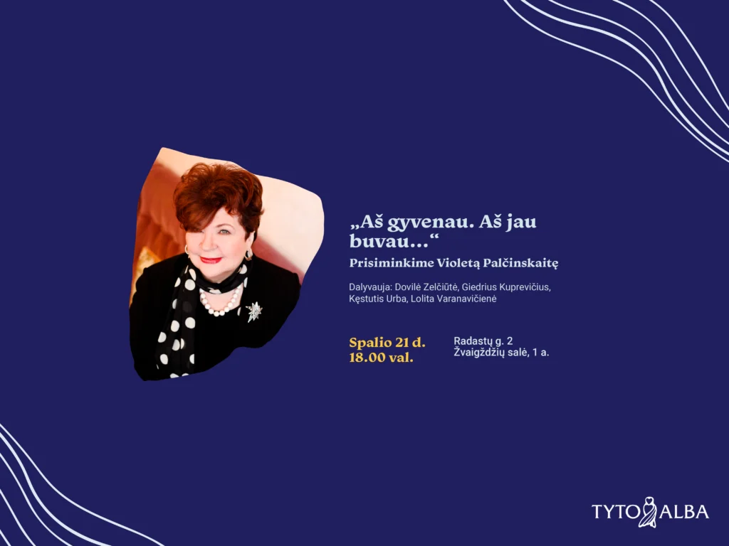 Spalio 21 d., trečiadienį, 18.00 val. Žvaigždžių salėje (Radastų g. 2, 1 a.) kviečiame į vakarą, skirtą šią vasarą išėjusiai poetei, dramaturgei, vaikų rašytojai Violetai Palčinskaitei.